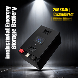 Direct Factory Custom 24V 314Ah Industrial Off-Grid Energy Storage Lithium Battery
